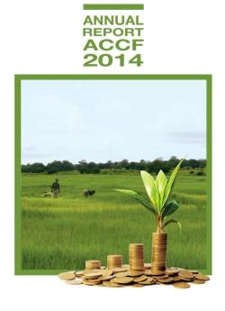 [Annual Report - 2014] In its first nine months of operation alone, the ACCF Secretariat was formed, operational guidelines were prepared, and a communication strategy was devised and implemented